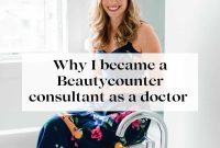 Why I Joined Beautycounter as a Doctor: My Experience and Reasons