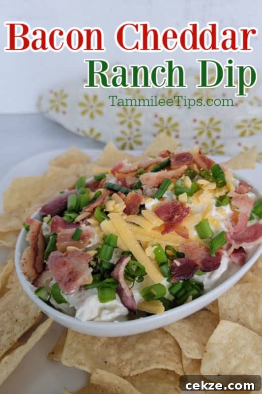 Creamy Bacon Cheddar Ranch Dip Recipe for Parties and Game Day 2 Bacon Cheddar Ranch Dip text over a bowl with dip next to tortilla chips