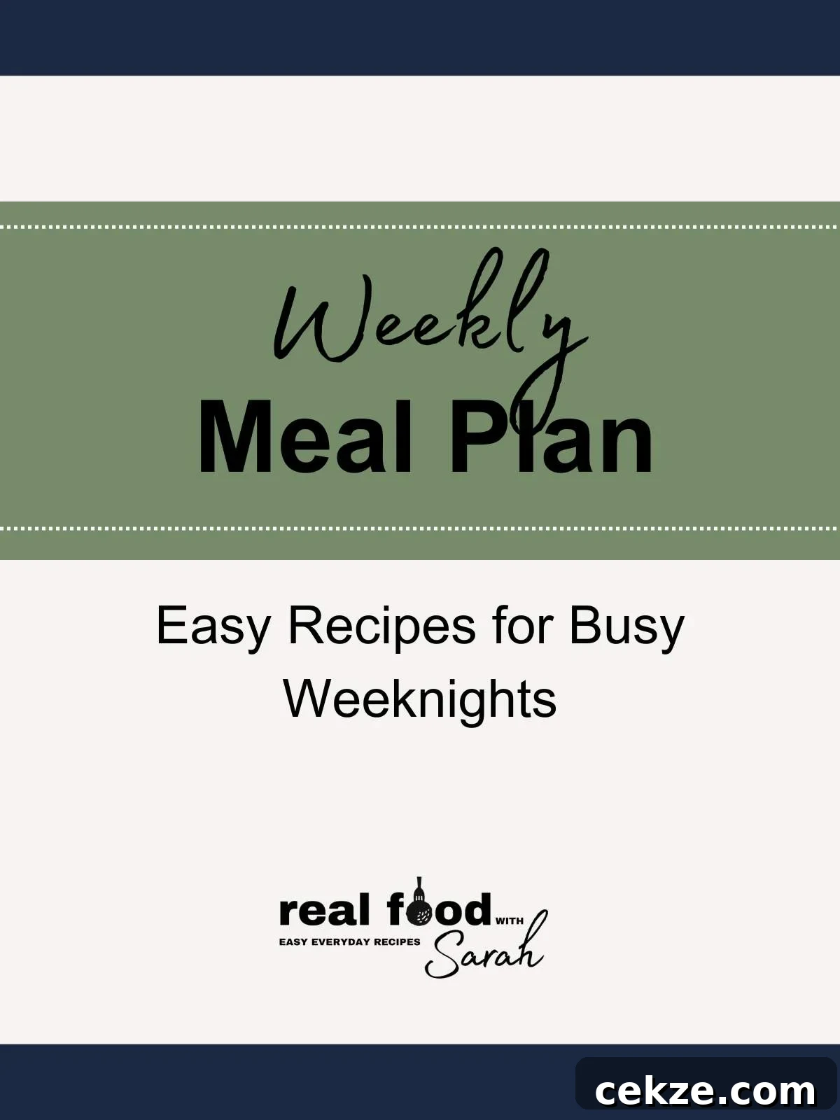 Weekly Meal Plan: April 25–May 1, 2026 2 Weekly meal plan graphic with text reading “Weekly Meal Plan – Easy Recipes for Busy Weeknights” from Real Food with Sarah.
